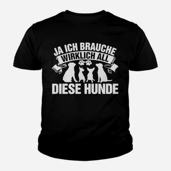 Wirklich All Diese Hunde Kinder T-Shirt - Seseable