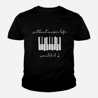 Without Music Life Would Be Flat B Flat Piano Funny Kid T-Shirt - Seseable