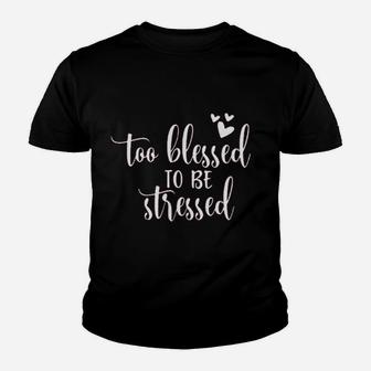 Women Too Blessed To Be Stressed Thanksgiving Blessed Kid T-Shirt - Seseable