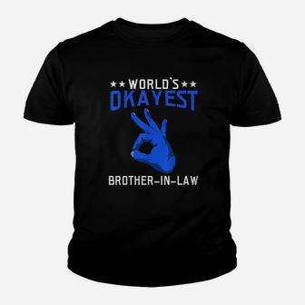 Worlds Okayest Brother In Law Family Brother In Law Kid T-Shirt - Seseable