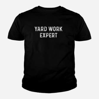 Yard Work Expert Funny Lawn Mower Gift For Dad Kid T-Shirt - Seseable