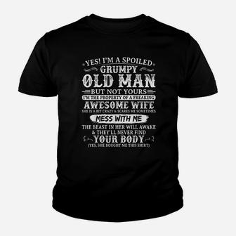 Yes I Am A Spoiled Grumpy Old Man Of A Freaking Awesome Wife Kid T-Shirt - Seseable