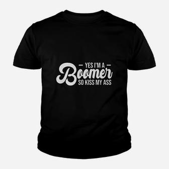 Yes Im A Boomer So Kiss My As Proud Funny Meme Response Kid T-Shirt - Seseable