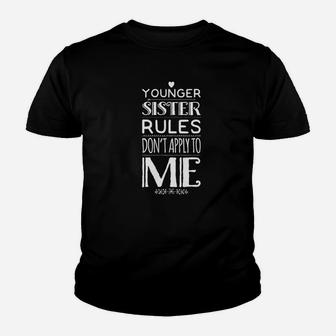 Younger Sister The Rules Dont Apply To Me Siblings Kid T-Shirt - Seseable