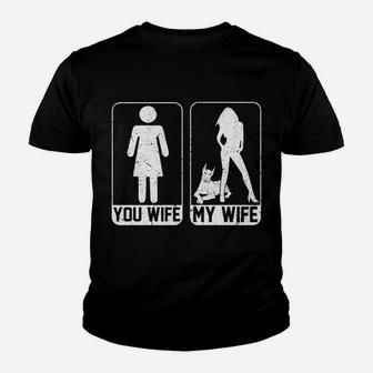 Your Wife My Wife Funny Doberman Dog Lovers Kid T-Shirt - Seseable