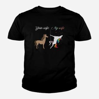Your Wife My Wife Unicorn Kid T-Shirt - Seseable