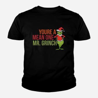 Youre A Mean One Mr Grinch Ugly Christmas Sweater Kid T-Shirt - Seseable