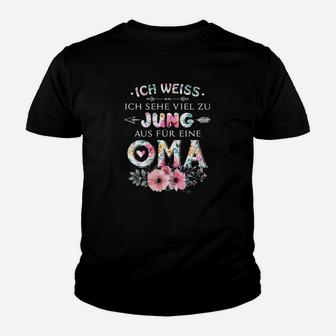 Zu Jung Aus Fur Eine Oma Kinder T-Shirt - Seseable