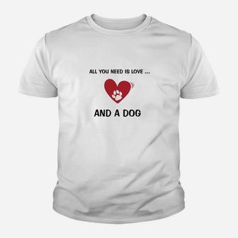 Alles Was Sie Brauchen Ist Ein Hunde- Kinder T-Shirt - Seseable