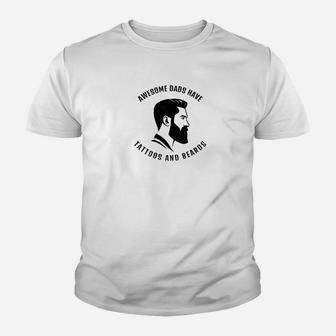 Awesome Dads Have Tattoos And Beards Funny Dad Gift Kid T-Shirt - Seseable