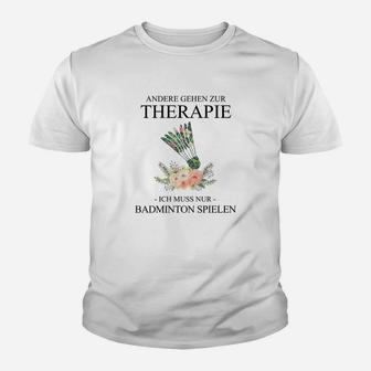 Badminton Therapie Herren Kinder Tshirt, Spruch Motiv Tee - Seseable