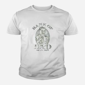 Bank Of Dad Kid T-Shirt - Seseable