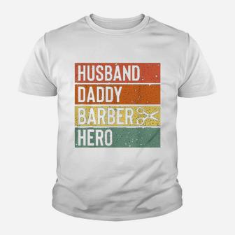 Barber Dad Husband Daddy Hero Fathers Day Kid T-Shirt - Seseable