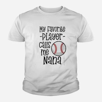 Baseball Nana My Favorite Player Calls Me Nana Grandma Gift Kid T-Shirt - Seseable