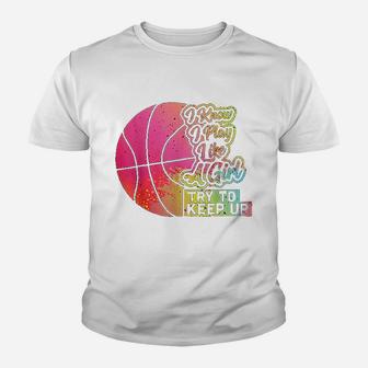 Basketball Funny Gift Play Like A Girl Basketball Kid T-Shirt - Seseable