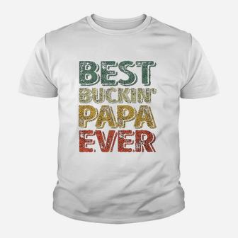 Best Buckin Papa Ever Christmas Gift Father Day Kid T-Shirt - Seseable