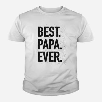 Best Papa Ever Modern Fit, dad birthday gifts Kid T-Shirt - Seseable
