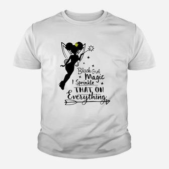Black Girl Magic I Sprinkle That On Everything Youth T-shirt - Seseable