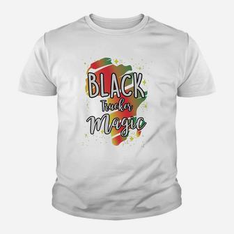 Black History Month Black Trucker Magic Proud African Job Title Kid T-Shirt - Seseable
