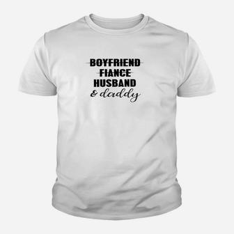 Boyfriend Fiance Husband Daddy Kid T-Shirt - Seseable