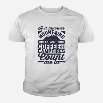 Camping If It Involves Mountains Breakfast Food Kid T-Shirt - Seseable