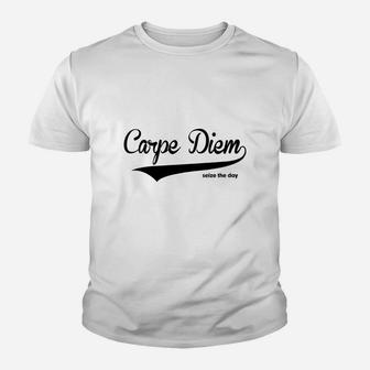 Carpe Diem Seize The Day Quote Womens T-shirts 1 Kid T-Shirt - Seseable
