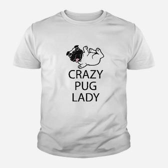 Crazy Pug Lady Gift For Dog Lover Kid T-Shirt - Seseable