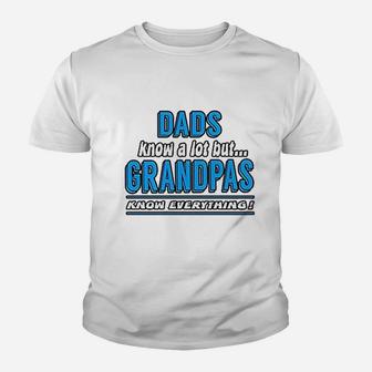 Dad Know A Lot But Grandpas Know Everything Youth T-shirt - Seseable
