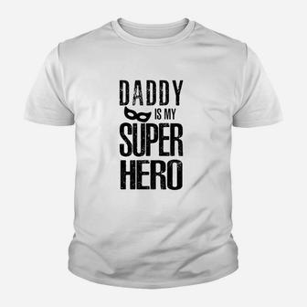 Daddy Is My Superhero I Love My Dad My Father Is The Best Kid T-Shirt - Seseable