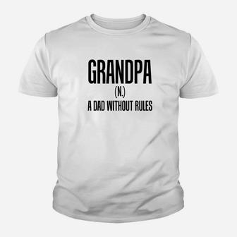 Daddy Life Shirts Grandpa Dad Without Rules Funny Men Gifts Kid T-Shirt - Seseable