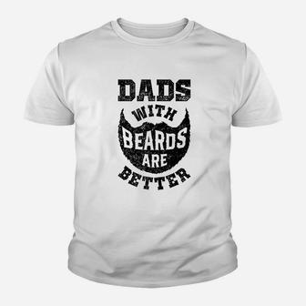 Dads With Beards Are Better Funny Dad Fathers Day Gifts Men Kid T-Shirt - Seseable