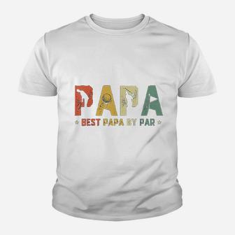 Day Best Papa By Par Golf, best christmas gifts for dad Kid T-Shirt - Seseable