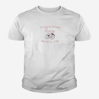 Driving My Husband Crazy One Cat A Time Kid T-Shirt - Seseable