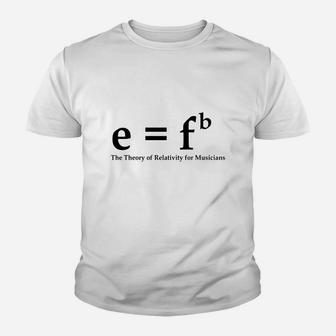 E Fb, Theory Of Relativity For Musicians Kid T-Shirt - Seseable