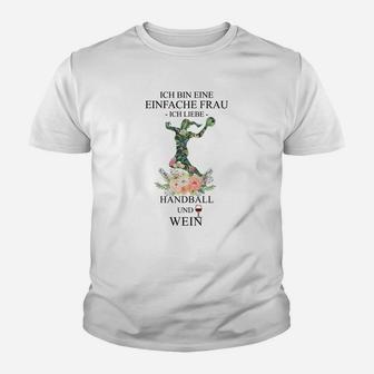 Einfache Frau Ich liebe Handball und Wein Kinder Tshirt für Damen - Seseable