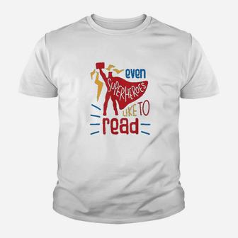 Even Superheroes Like To Read Books Kid T-Shirt - Seseable