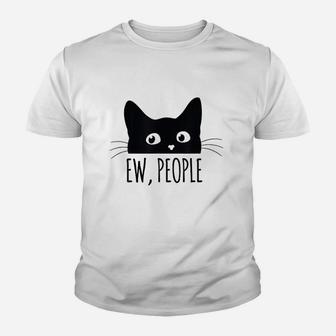 Ew People Introvert Cat Lover Funny Crazy Cat Lady Kid T-Shirt - Seseable