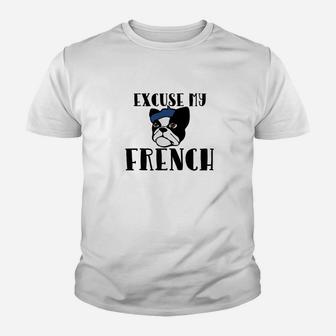 Excuse My French Funny French Bulldog Humor Kid T-Shirt - Seseable
