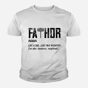 Fathor Like Dad Just Way Mightier Fathers Day Gift Kid T-Shirt - Seseable