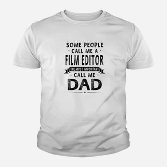 Film Editor Dad Fathers Day Gifts Father Daddy Kid T-Shirt - Seseable