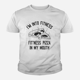 Fitness Pizza In My Mouth Funny Fitness Workout Kid T-Shirt - Seseable