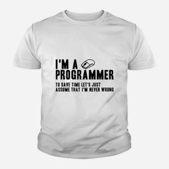 Funny I'm A Programmer I'm Never Wrong Coding Programmer Kid T-Shirt - Seseable