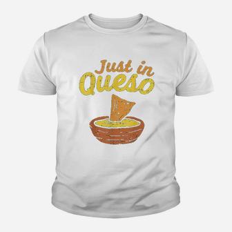 Funny Just In Cheese Queso Cinco De Mayo Nacho Mexican Pun Kid T-Shirt - Seseable