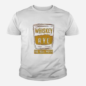Funny Rye The Hell Not Whiskey Glass Whiskey Drinkers Kid T-Shirt - Seseable