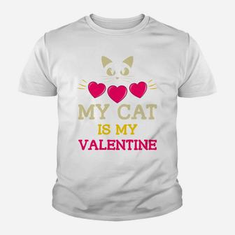 Funny Valentines Day My Cat Is My Valentine Date Gift Kid T-Shirt - Seseable