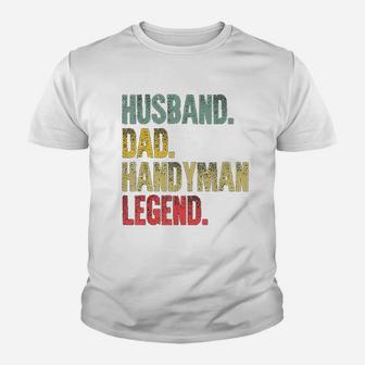 Funny Vintage Husband Dad Handyman Legend Kid T-Shirt - Seseable