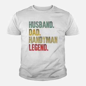 Funny Vintage Husband Dad Handyman Legend Retro Kid T-Shirt - Seseable