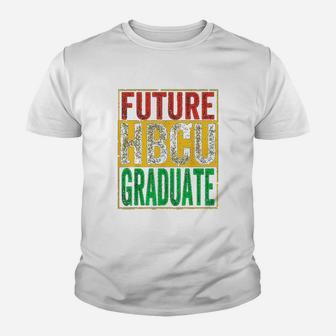 Future Hbcu Graduate Historical Black College Gift Kid T-Shirt - Seseable