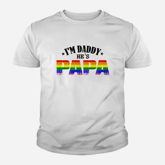 Gay Im Daddy Hes Papa, dad birthday gifts Kid T-Shirt - Seseable