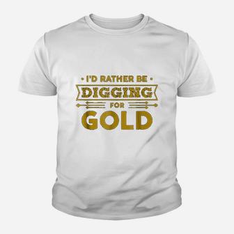 Gold Miner Digger Prospecting Treasure Hunting Kid T-Shirt - Seseable